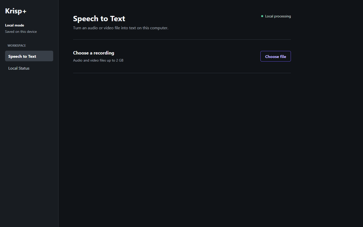 Krisp+ Speech to Text workspace showing local processing and the recording file chooser